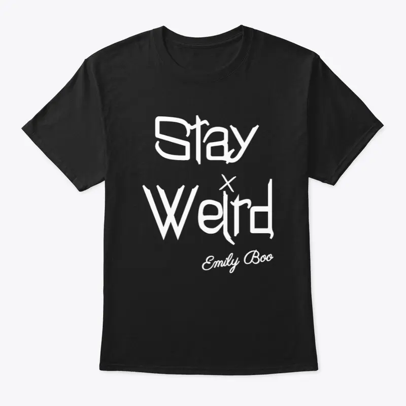 Stay Weird!